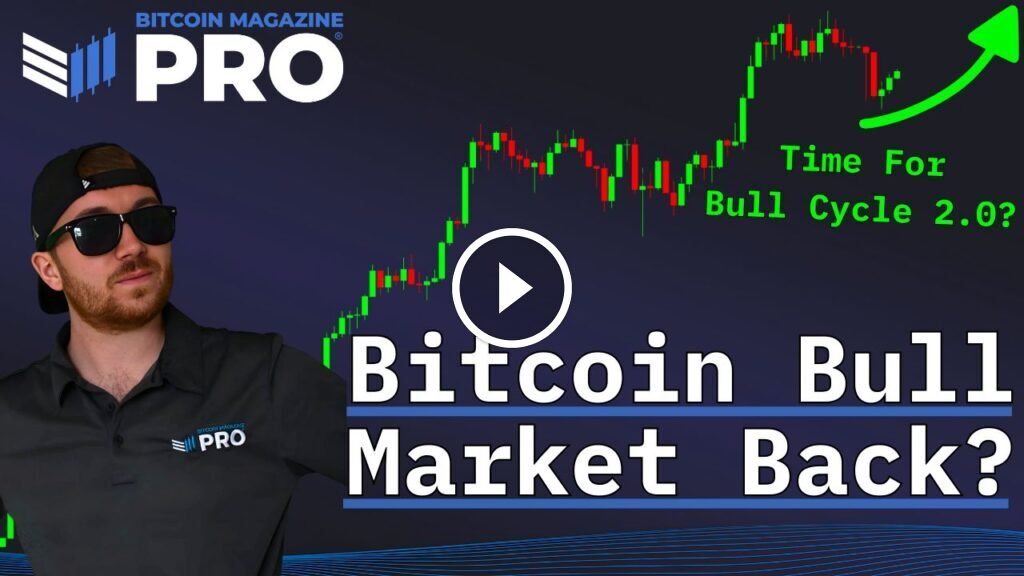 Is Bitcoin’s Bull Market Truly Back?