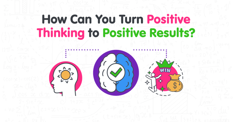 How to Turn Positive Thinking into Positive Trading Results