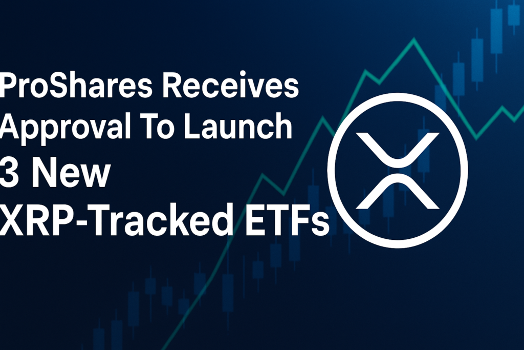 ProShares Receives Approval To Launch 3 New XRP-Tracked ETFs
